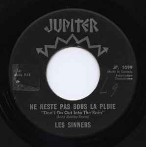 Ne Reste Pas Sous La Pluie (Don't Go Out Into The Rain) - Les Sinners