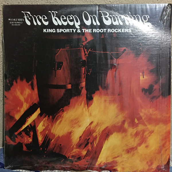 King Sporty & The Root Rockers – Fire Keep On Burning (1979, Vinyl