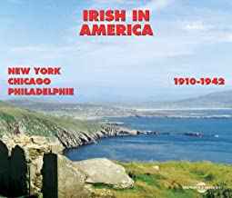 Various - Irish In America (New York - Chicago - Philadelphie) 1910-1942  album cover
