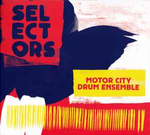 Selectors 001 - Motor City Drum Ensemble