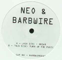 Neo & Barbwire - Dream / Turn Up The Music
