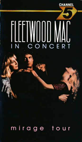 Fleetwood Mac - Fleetwood Mac In Concert– Mirage Tour '82 