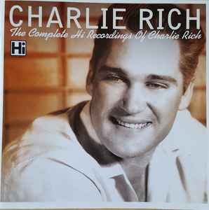 Charlie Rich - The Complete Hi Recordings Of Charlie Rich