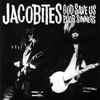 Jacobites* - God Save Us Poor Sinners