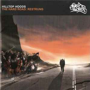 The Hard Road: Restrung - Hilltop Hoods