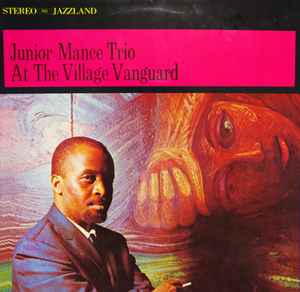 Junior Mance Trio – At The Village Vanguard (1985, Vinyl) - Discogs