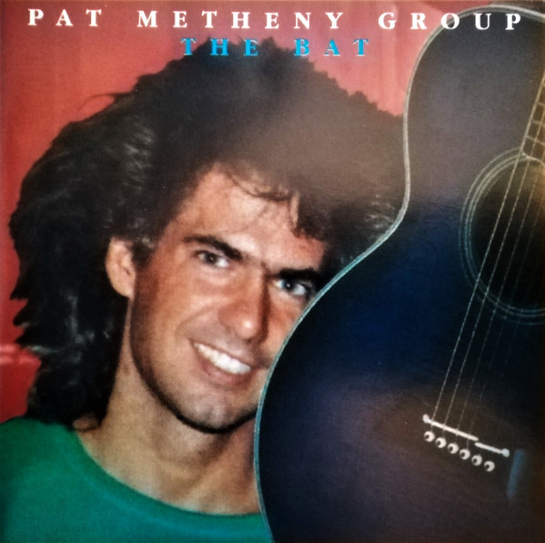 descargar álbum Pat Metheny Group - The Bat