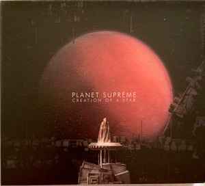 Planet Supreme - Creation Of A Star