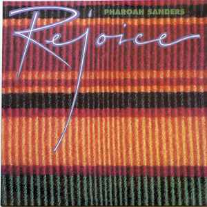 Rejoice / Pharoah Sanders, saxo t | Sanders, Pharoah (1940-2022). Saxo t