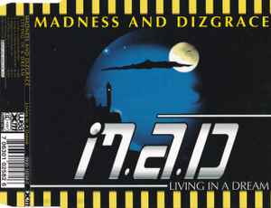 Madness And Dizgrace – Living In A Dream (1995, CD) - Discogs