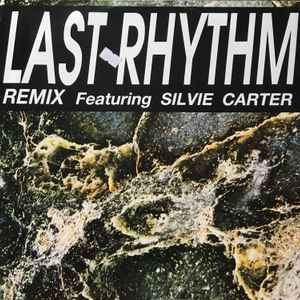 Last Rhythm Featuring Silvie Carter - Last Rhythm (Remix)