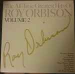Cover of The All-Time Greatest Hits Of Roy Orbison Volume 2, , Vinyl