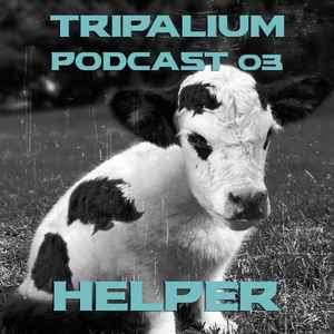Pochette de l'album Helper (4) - Tripalium Podcast03