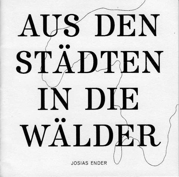 ladda ner album Josias Ender - Aus Den Städten In Die Wälder