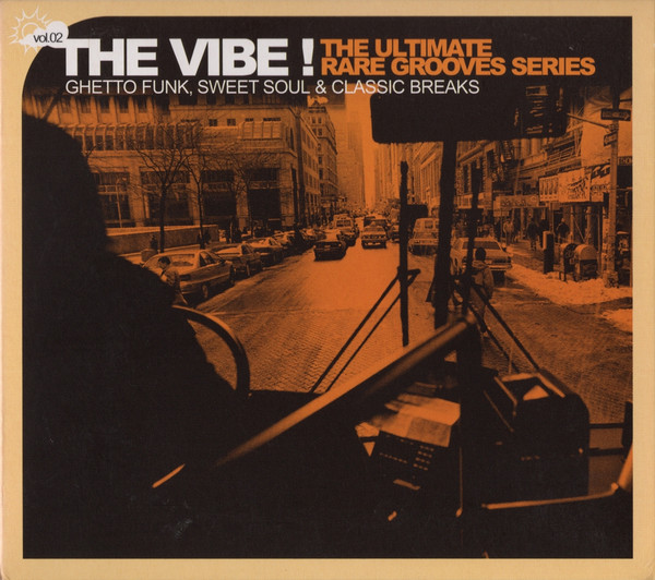 The Vibe! The Ultimate Rare Grooves Series Vol. 02 Ghetto Funk