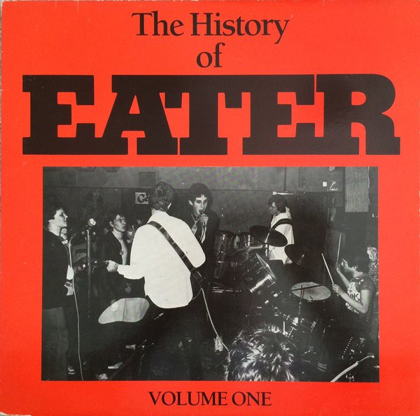 Eater – The History Of Eater Volume One (1985, White, Vinyl) - Discogs