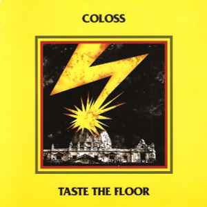 Coloss / Taste The Floor - Coloss / Taste The Floor