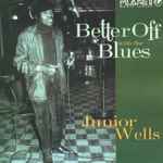 Cover of Better Off With The Blues, 1997, CD