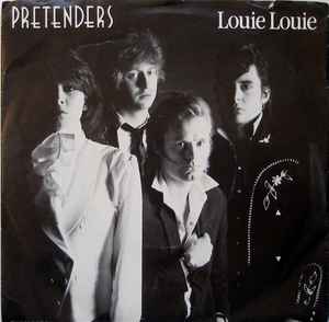 Pretenders – Louie Louie (1981, SP Pressing, Vinyl) - Discogs