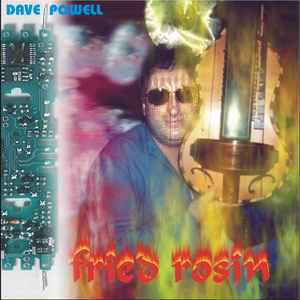 Dave Powell (9) - Fried Rosin album cover