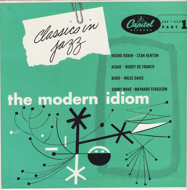 baixar álbum Stan Kenton Buddy DeFranco Miles Davis Maynard Ferguson - The Modern Idiom Part 1