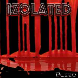 Izolated - Bleed album cover