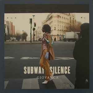 Giovanca – Subway Silence (2008, Vinyl) - Discogs