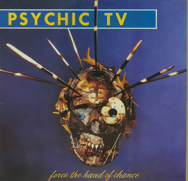 Psychic TV – Force The Hand Of Chance (1997, CD) - Discogs