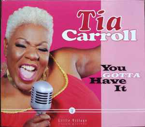 Tia Carroll - You Gotta Have It album cover