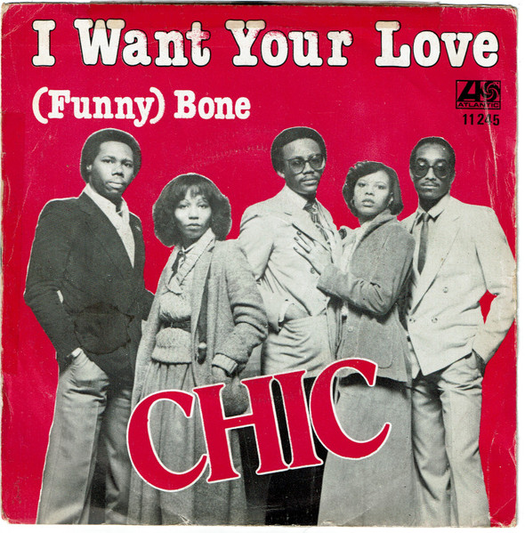 Chic – I Want Your Love (1978, Vinyl) - Discogs
