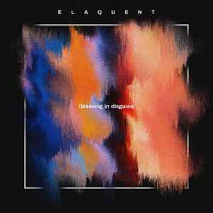 Elaquent - (blessing in disguise) album cover