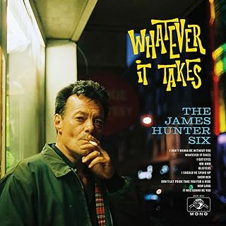 The James Hunter Six – Whatever It Takes (2018, Vinyl) - Discogs