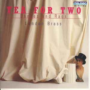 London Brass - Tea For Two - Dances And Rags album cover