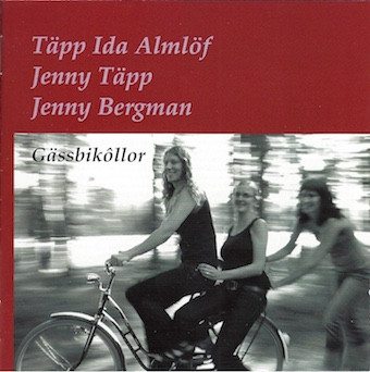 ladda ner album Täpp Ida Almlöf, Jenny Täpp, Jenny Bergman - Gässbikôllor