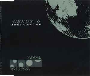 Trés Chic EP - Nexus 6