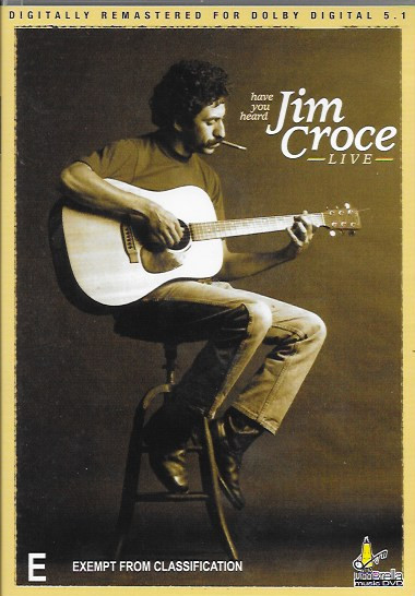 Jim Croce – Have You Heard Jim Croce Live (2004, Region 4, DVD