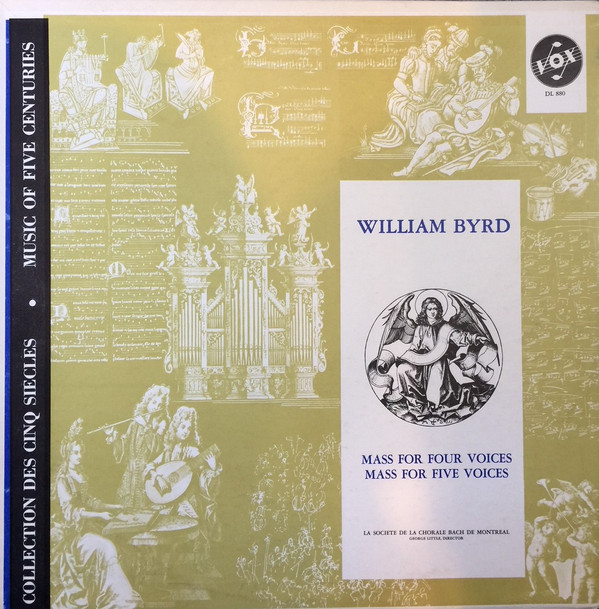last ned album William Byrd, La Société De La Chorale Bach de Montréal, George Little - Mass For Four Voices Mass For Five Voices