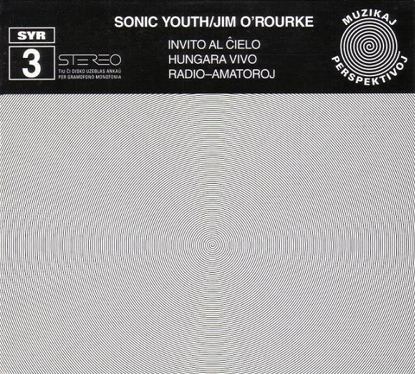 Sonic Youth / Jim O'Rourke - Invito Al Ĉielo | Releases | Discogs