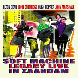 Soft Machine Legacy - Live In Zaandam
