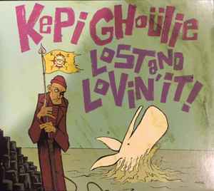 Lost And Lovin' It! - Kepi Ghoulie