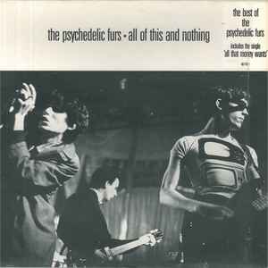 The Psychedelic Furs - All Of This And Nothing album cover