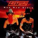 Fastway – Bad Bad Girls (1990, Vinyl) - Discogs