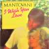 Mantovani - I Wish You Love