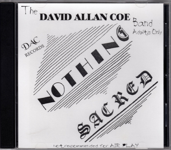 The David Allan Coe Band – Nothing Sacred (CD) - Discogs