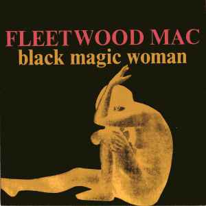 Fleetwood Mac – Black Magic Woman (1999, Vinyl) - Discogs