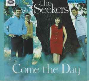 Come The Day - The Seekers