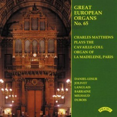 Charles Matthews – Charles Matthews Plays The Cavaille-Coll Organ Of La ...