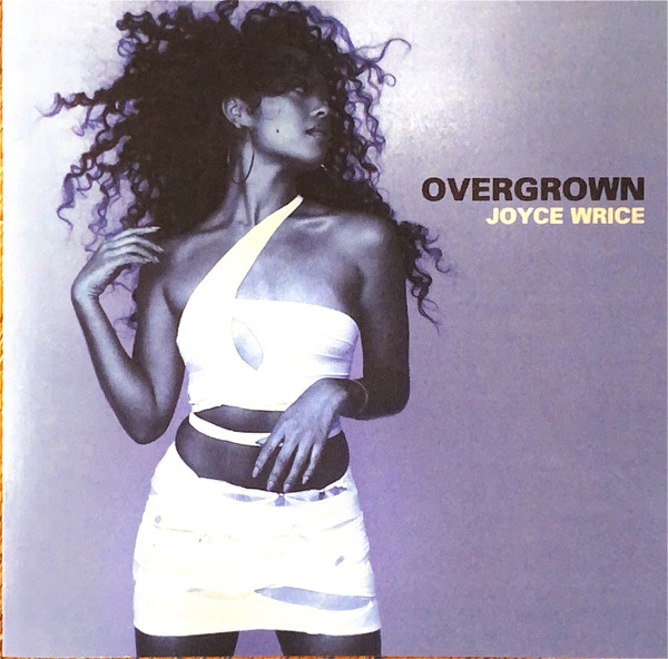 Joyce Wrice – Overgrown (2021, CD) - Discogs