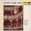 Robert Shaw-Chor* - Belcanto In Opera