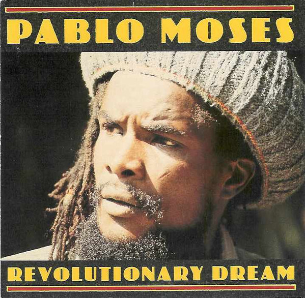 Pablo Moses - Revolutionary Dream | Releases | Discogs